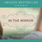 In the Mirror (Unabridged) audio book by Kaira Rouda