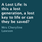 A Lost Life: Is This a Lost Generation, a Lost Key to Life, or Can They Be Saved? (Unabridged) audio book by Cheryline Lawson