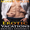 Erotic Vacations Double Omnibus (Unabridged) audio book by Mindy Wilde