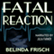 Fatal Reaction: Paramedic Anneliese Ashmore Mystery, Book 1 (Unabridged) audio book by Belinda Frisch