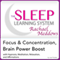 Focus and Concentration, Brain Power Boost: Hypnosis, Meditation, and Subliminal: The Sleep Learning System Featuring Rachael Meddows (Unabridged) audio book by Joel Thielke