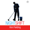 Night Shift (Unabridged) audio book by Kim Fielding