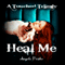 Heal Me: A Touched Trilogy, Book 2 (Unabridged) audio book by Angela Fristoe