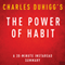 The Power of Habit by Charles Duhigg - A 30-Minute Summary (Unabridged) audio book by InstaRead Summary