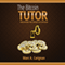 The Bitcoin Tutor: Unlocking the Secrets of Bitcoin (Unabridged)