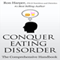 Conquer Eating Disorder: The Comprehensive Handbook (Unabridged) audio book by Ron Harper