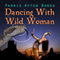 Dancing with Wild Woman: Janet Lomayestewa, Tracker, Book 1 (Unabridged) audio book by Parris Afton Bonds