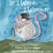 If I Were, I Would! (Unabridged) audio book by C. S. Fuqua