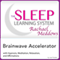 Brainwave Accelerator: Hypnosis, Meditation and Affirmations: The Sleep Learning System Featuring Rachael Meddows audio book by Joel Thielke