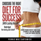 Choosing the Right Diet for Success: With Lasting Results (Unabridged) audio book by Pennie Mae Cartawick
