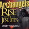 Archangels: Rise of the Jesuits - Volume 1 (Unabridged) audio book by Janet M. Tavakoli