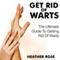 Get Rid of Warts: The Ultimate Guide to Getting Rid of Warts (Unabridged) audio book by Heather Rose