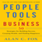 People Tools for Business: 50 Strategies for Building Success, Creating Wealth and Finding Happiness (Unabridged) audio book by Alan Fox