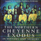The Northern Cheyenne Exodus in History and Memory (Unabridged) audio book by James N. Leiker, Ramon Powers