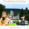 The Weekend Retreat (Unabridged) audio book by Rae Dornan