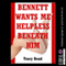 Bennett Wants Me Helpless Beneath Him: Tracy Bond's Bound Beautiful Babes (Unabridged) audio book by Tracy Bond