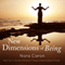 New Dimensions of Being: The New Dimensions Trilogy, Book 2 (Unabridged) audio book by Nora Caron