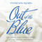 Out of the Blue: A Suddenly Single Mother's Memoir of Love, Intuition, and Healing (Unabridged) audio book by VinnieCarla Agnello