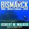 Bismarck 2013 - Hitler's Curse (Unabridged) audio book by Robert Walker