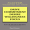 Master Whatever You Want: Drive, Commitment, Desire, Willingness, Focus (Unabridged) audio book by Paul Green