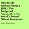 How to Sell without Being a Jerk!: The Foolproof Approach to the World's Second Oldest Profession (Unabridged)
