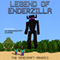 Legend of EnderZilla: A Minecraft Novel Ft Sky and SSundee (Unabridged) audio book by The Minecraft Maniacs