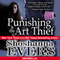 Punishing the Art Thief (Unabridged) audio book by Shoshanna Evers