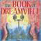 The Book of Dreamville: Theater of Dreams, Dreamville, Book 1 (Unabridged) audio book by Lisa Arnold