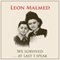 We Survived... At Last I Speak (Unabridged) audio book by Leon Malmed
