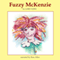 Fuzzy McKenzie (Unabridged)