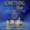 Something Blue: Lord & Lady Hetheridge, Book 3 (Unabridged) audio book by Emma Jameson