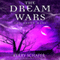 The Dream Wars: The Dream Wars, Book 3 (Unabridged)