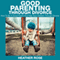 Good Parenting through Divorce: How to Be a Good Parent and Help Your Children through Divorce (Unabridged) audio book by Heather Rose