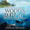 Wood's Relic: Early Mac Travis Adventures, Book 1 (Unabridged) audio book by Steven Becker
