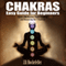 Chakras Easy Guide for Beginners: Chakra Meditation, Understanding and Balancing the 7 Chakras (Unabridged) audio book by J.D. Rockefeller