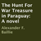 The Hunt for War Treasure in Paraguay (Unabridged)