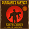Deadland's Harvest: Deadland, Book 2 (Unabridged)