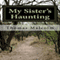 My Sister's Haunting (Unabridged) audio book by Thomas Malcom