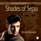 Shades of Sepia (Unabridged) audio book by Anne Barwell