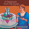 A Departure from the Script (Unabridged) audio book by Rochelle Hollander Schwab