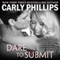 Dare to Submit: Dare to Love, Book 4 (Unabridged) audio book by Carly Phillips