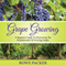 Grape Growing: A Beginner's Guide to Discovering the Fundamentals of Growing Grapes (Unabridged) audio book by Bowe Packer