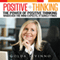 Positive Thinking: The Power of Positive Thinking. Whatever the Mind Expects, It Surely Finds (Unabridged) audio book by Golda Sevinno