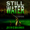 Still Water (Unabridged) audio book by Justin R. Macumber