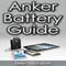 Anker Battery Guide: External Battery Packs For All Your Electronic Devices! (Unabridged) audio book by James Christiansen