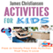 Activities for Kids: Free or Nearly Free Kids Activities That They Will Love! (Unabridged)