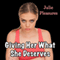 Giving Her What She Deserves (Unabridged) audio book by Julie Pleasures