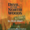 Devil in the North Woods (Unabridged) audio book by Walt Shiel