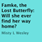 Famke, the Lost Butterfly: Will She Ever Find Her Way Home? (Unabridged) audio book by Misty L. Wesley