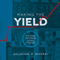 Making The Yield: Real Estate Hard Money Lending Uncovered (Unabridged)
